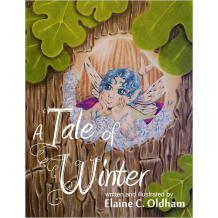 A Tale of Winter Cover, art and design by Elaine C. Oldham